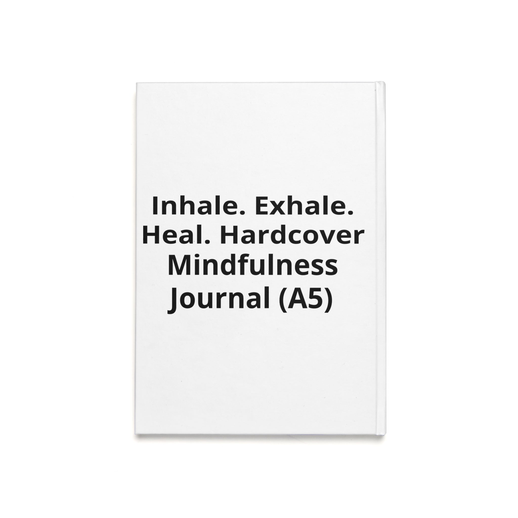 Healing Journal — "Inhale. Exhale. Heal" Hardcover A5